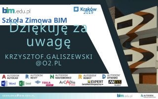 Krzysztof Galiszewski - Winter BIM School in Cracow - BIM Coordinator