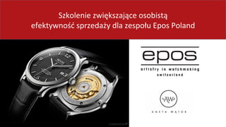 Szkolenie zwiększające osobistą efektywność w sprzedaży
Strategie skutecznego sprzedawcy
Szkolenie	
  zwiększające	
  osobistą	
  	
  
efektywność	
  sprzedaży	
  dla	
  zespołu	
  Epos	
  Poland	
  
 
