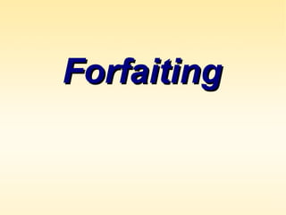 Forfaiting
 