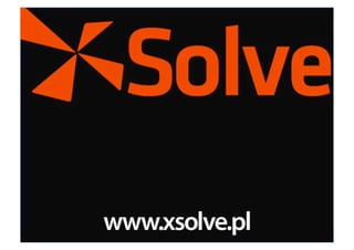 Prezentacja firmy XSolve - programowanie, e-commerce, bodyleasing