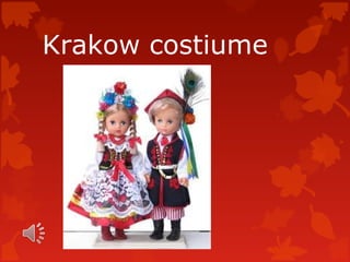 Krakow costiume
 