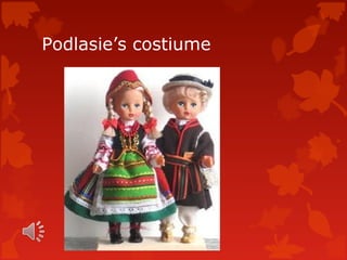 Podlasie’s costiume
 