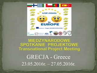 GRECJA - Greece
23.05.2016r. – 27.05.2016r.
 