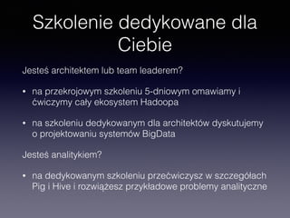 Chcesz wiedzieć więcej?
Szkolenia pozwalają na indywidualną pracę z każdym
uczestnikiem
• pracujemy w grupach 4-8 osobowych
• program może być dostosowany do oczekiwań
grupy
• rozwiązujemy i odpowiadamy na indywidualne
pytania uczestników
• mamy dużo więcej czasu :)
 