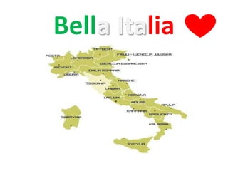 Bella Italia
 