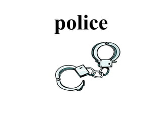 police
 