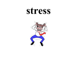 stress
 