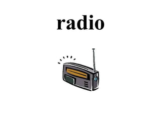 radio
 