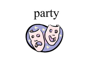 party
 