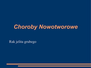Choroby Nowotworowe ,[object Object]