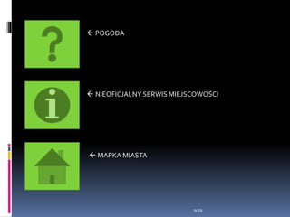 WSB
 POGODA
 NIEOFICJALNY SERWIS MIEJSCOWOŚCI
 MAPKA MIASTA
 