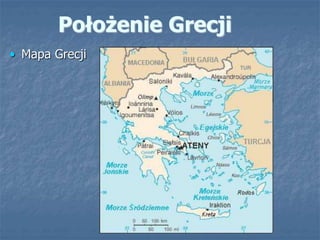 • Mapa Grecji
Położenie Grecji
 