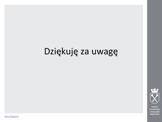 Dziękuję za uwagę

 
