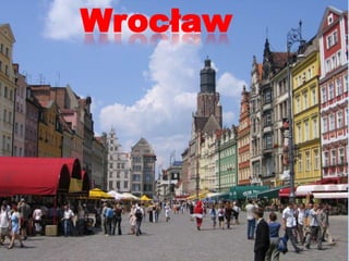 Wrocław
 