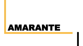 AMARANTE
 