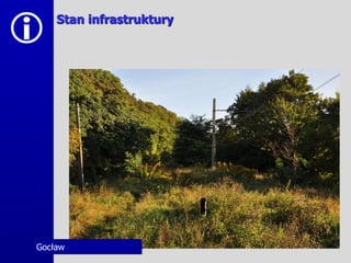    Stan infrastruktury




Gocław
 