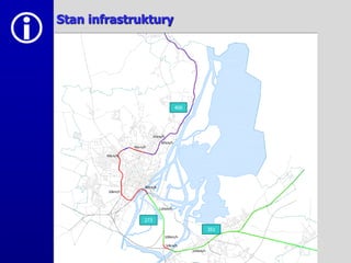    Stan infrastruktury




                          406




                  273
                                351
 