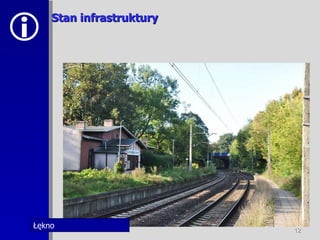 Stan infrastruktury  Łękno 