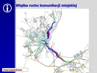 Więźba ruchu komunikacji miejskiej  Szczyt popołudniowy 