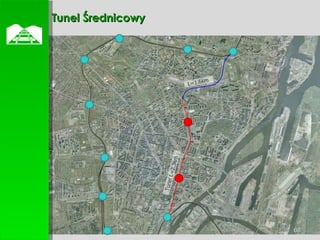 Tunel Średnicowy  Tunel L=2.3km  L=1.6km  