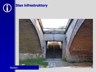 Stan infrastruktury  Gocław 