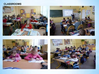 CLASSROOMS
 