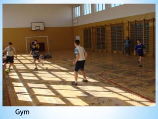 Gym
 