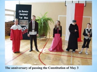 The anniversary of passing the Constitution of May 3
 