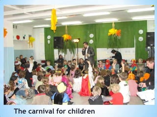 The carnival for children
 