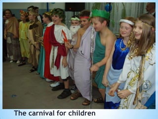 The carnival for children
 