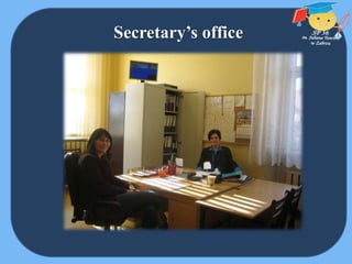 Secretary’s office
 