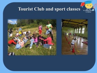 Tourist Club and sport classes
 