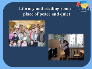 Library and reading room –
place of peace and quiet
 