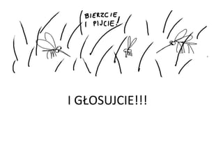I GŁOSUJCIE!!!  