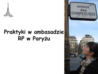 Praktyki w ambasadzie RP w Paryżu 