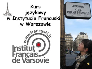 Kurs językowyw Instytucie Francuskim w Warszawie 