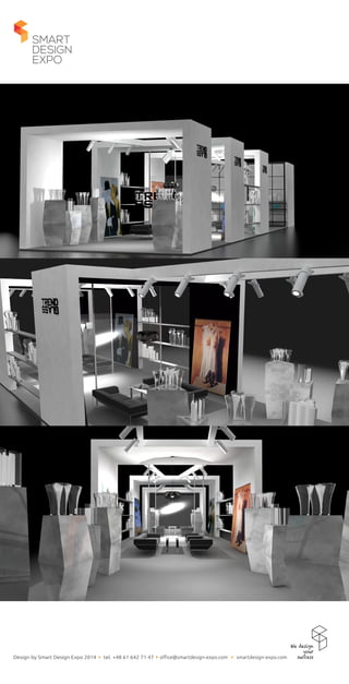 We design
your
successDesign by Smart Design Expo 2014 tel. +48 61 642 71 47 oﬃce@smartdesign-expo.com smartdesign-expo.com
 