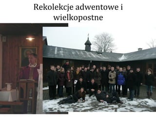 Rekolekcje adwentowe i
    wielkopostne
 