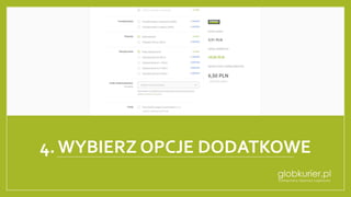 4. WYBIERZ OPCJE DODATKOWE
 