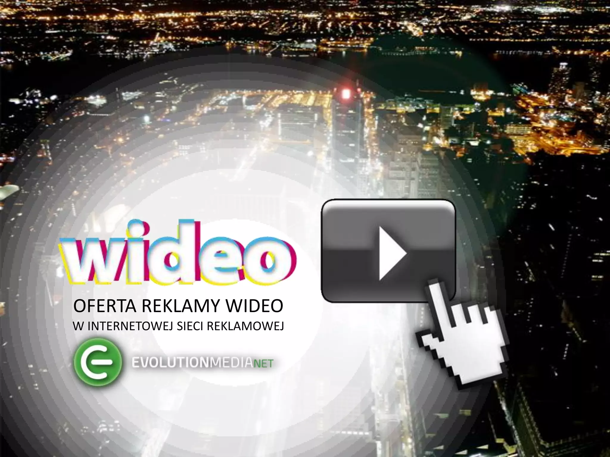 Reklama wideo w Evolution Media Net | PPT
