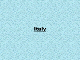 Italy
 