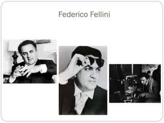Federico Fellini
 