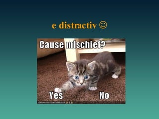 e distractiv   