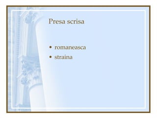 Presa scrisa romaneasca straina 