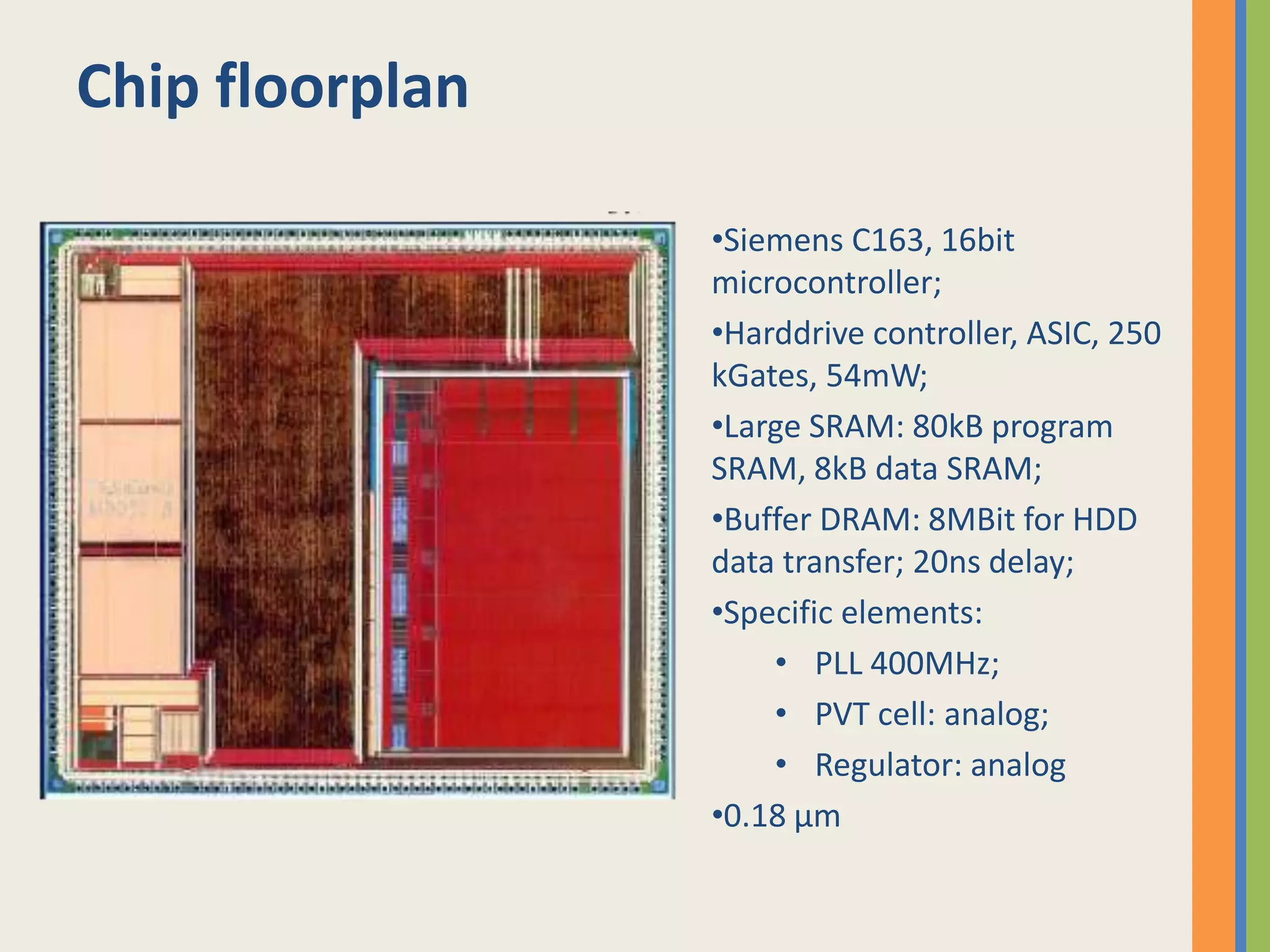 Watchpoint/breakpointBoundary scan registerIO pins: limited observabillity of the internal state;