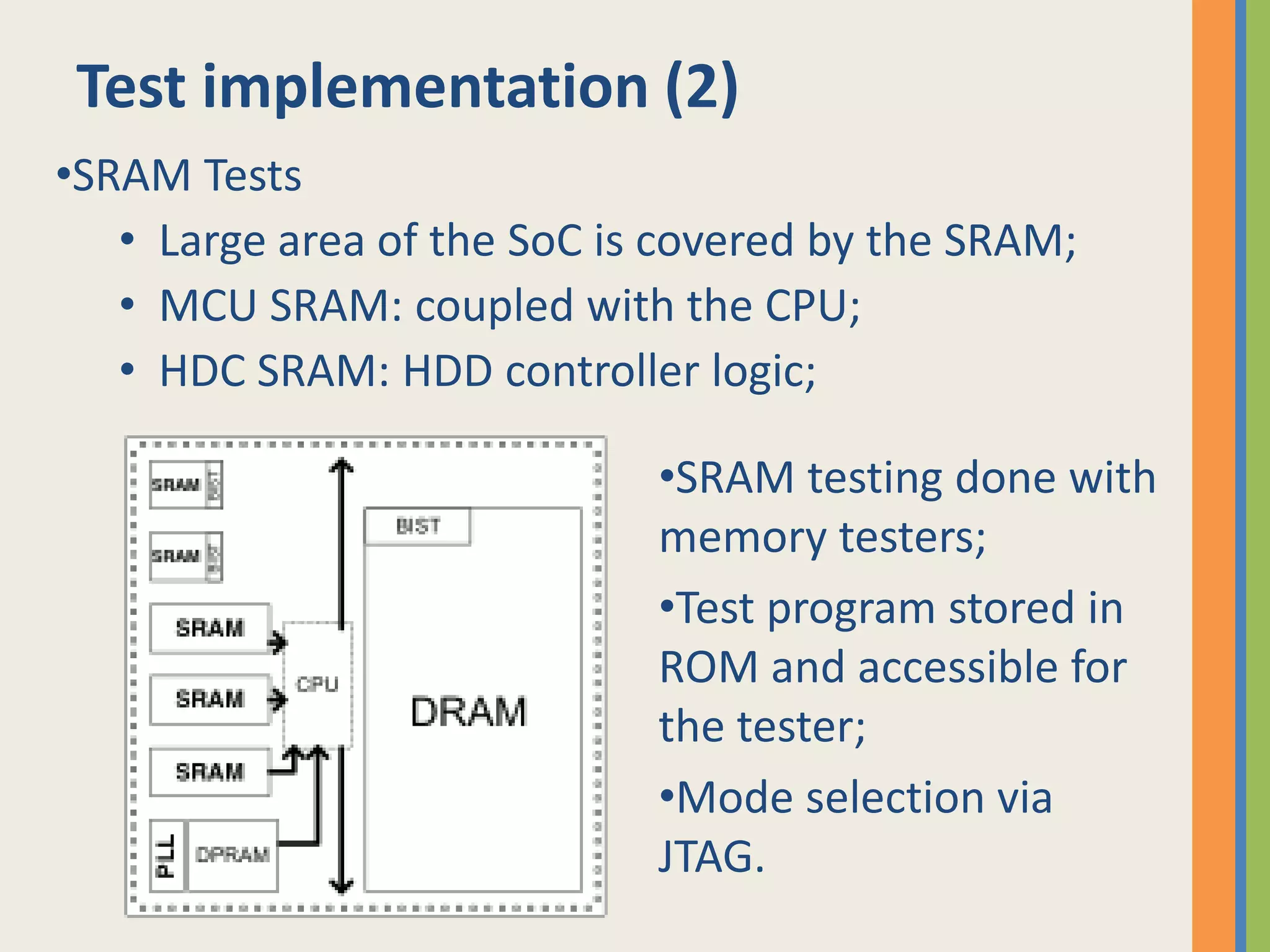 Similar capabilities found also in FPGAs and ASICs;
