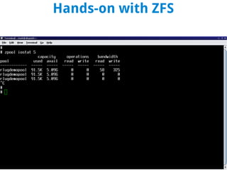 Hands-on with ZFS
 