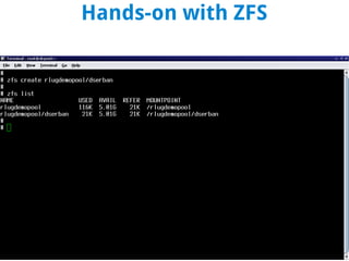 Hands-on with ZFS
 