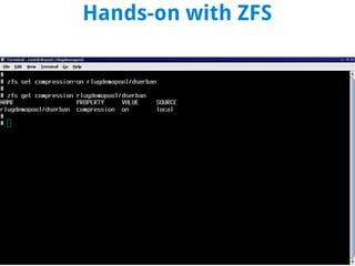 Hands-on with ZFS
 