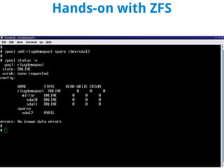 Hands-on with ZFS
 